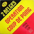 12inch Vinyl Single - 2 Belgen - Opération Coup De Poing (Special Remix Club)