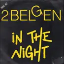 12inch Vinyl Single - 2 Belgen - In The Night (Limited Club Edition)