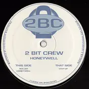 2 Bit Crew - Honeywell