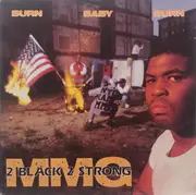 12inch Vinyl Single - 2 Black 2 Strong MMG - Burn Baby Burn EP