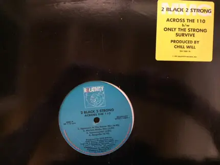 2 Black 2 Strong MMG - Across The 110 / Only The Strong Survive