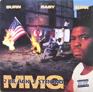 2 Black 2 Strong MMG - Burn Baby Burn EP