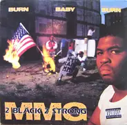 2 Black 2 Strong MMG - Burn Baby Burn EP