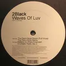 12inch Vinyl Single - 2 Black - Waves Of Luv
