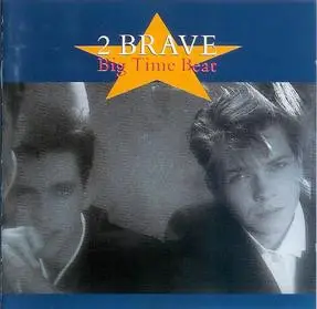 2 Brave - Big Time Beat