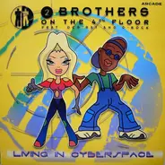 2 Brothers On The 4th Floor Feat. Des'Ray And D-Rock - Living In Cyberspace