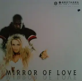 2 Brothers on the 4th Floor - Mirror Of Love