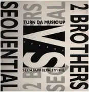 12inch Vinyl Single - 2 Brothers On The 4th Floor - Turn Da Music Up The Ultimate Rave Mixes
