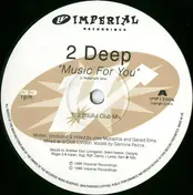 2 Deep - Music For You