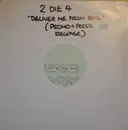12inch Vinyl Single - 2 Die 4 - Deliver Me From Evil - promo