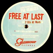 2 DJ's At Work - Free At Last - The Remixes