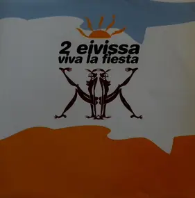 2 Eivissa - Viva La Fiesta
