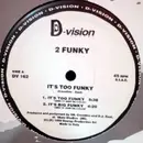 12inch Vinyl Single - 2 Funky - It's Too Funky