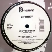 12inch Vinyl Single - 2 Funky - It's Too Funky