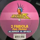 12inch Vinyl Single - 2 Fabiola Feat. Medusa - Summer In Space