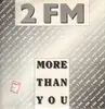 12inch Vinyl Single - 2-FM - More Than You