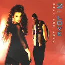 12inch Vinyl Single - 2 For Love - Only For Love