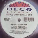 2 Hyped Brothers & A Dog - Ya Rollin' Doo Doo / Greeks In The House