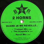 2 Horns - Quand Je Me Réveille..