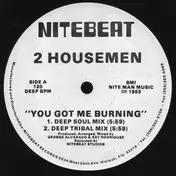 2 Housemen - You Got Me Burning