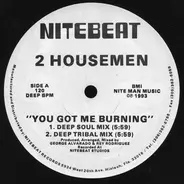 2 Housemen - You Got Me Burning