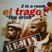 2 in a Room - El Trago