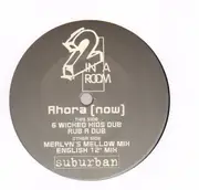 12inch Vinyl Single - 2 In A Room - Ahora (Now)