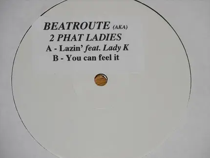2 Phat Ladies - Lazin' / You Can Feel It