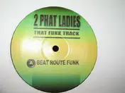 2 Phat Ladies - That Funk Track