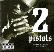 CD - 2 Pistols - Death Before Dishonor