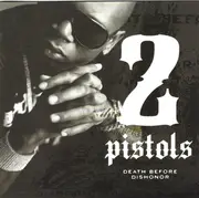 CD - 2 Pistols - Death Before Dishonor