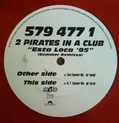 12inch Vinyl Single - 2 Pirates In A Club - Esta Loca '95 - Red Clear