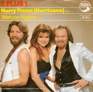 2 plus 1 - Hurry Home (Hurricane)