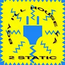 7inch Vinyl Single - 2 Static - Boy I'll House Ya