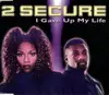CD Single - 2 Secure - I Gave Up My Life