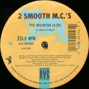 2 Smooth Mc's - The Inventor / Give It All You Got