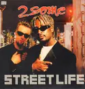 12inch Vinyl Single - 2 Some - Street Life