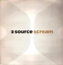 12inch Vinyl Single - 2 Source - Scream