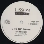 2 To The Power - The Flasher / Make My Body Groove