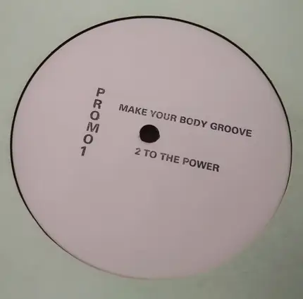 2 To The Power - Make Your Body Groove
