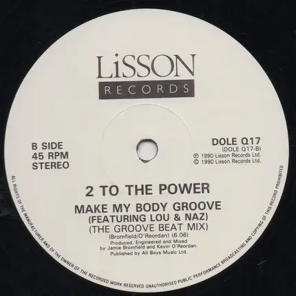 2 To The Power - The Flasher / Make My Body Groove