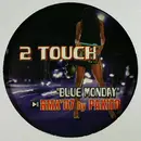 12inch Vinyl Single - 2 Touch - Blue Monday (Rmx'07 By Pakito)