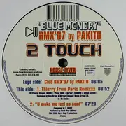 12inch Vinyl Single - 2 Touch - Blue Monday (Rmx'07 By Pakito)