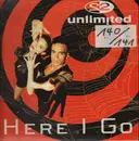 12'' - 2 Unlimited - Here I Go