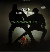 2 Unlimited - Workaholic