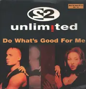 2 Unlimited - Do What's Good For Me