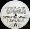 12'' - 2 Work - Whistle Work