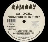 2 XL - Somewhere In Time