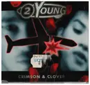 CD Single - 2 Young - Crimson and Clover