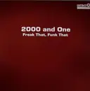 12inch Vinyl Single - 2000 & One - Freak That, Funk That